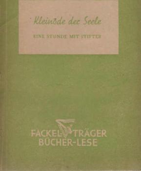 Kleinode der Seele : Eine Stunde mit Stifter.