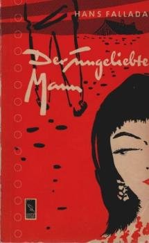 Der ungeliebte Mann : Roman.