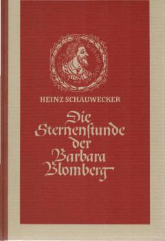 Die Sternenstunde der Barbara Blomberg : Novelle um d. Geburt d. Don Juan d'Austria.