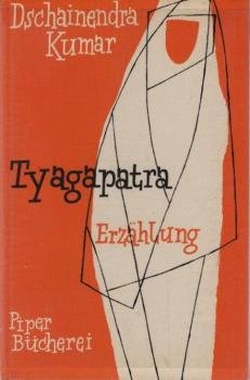 Tyagapatra oder Die Entsagung : [Erzählung].