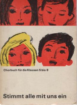 Stimmt alle mit uns ein : Chorbuch f. d. Kl. 5-8.