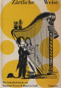 Zärtliche Weise : Franz. Liebeslieder u. Gedichte v. François Villon bis Jacques Prévert.