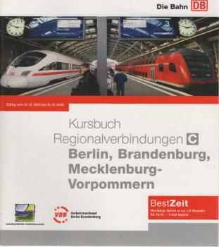 Kursbuch C. Regionalverbindungen Berlin, Brandenburg, Meckelnburg-Vorpommern. Gültig vom 12.12.2004 bis 10.12.2005.