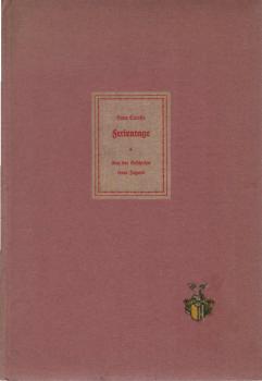 Ferientage : Aus d. Geschichte einer Jugend.