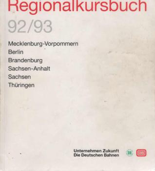 Regionalkursbuch 92/93: Mecklenburg-Vorpommern, Berlin, Brandenburg, Sachsen …