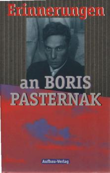 Erinnerungen an Boris Pasternak.