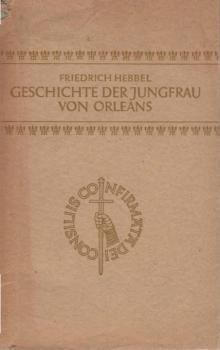 Geschichte der Jungfrau von Orleans.