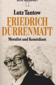 Friedrich Dürrenmatt : Moralist und Komödiant.