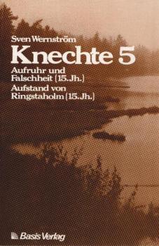 Knechte; Teil: 5., Aufruhr und Falschheit (15. Jh.) Aufstand von Ringstaholm (15. Jh.).