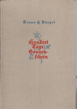 Hundert Tage Sonnenschein : Ein Buch vom Sonntag u. Alltag des Lebens.