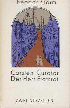 Carsten CuratorDer Herr Etatsrat. 2 Novellen.