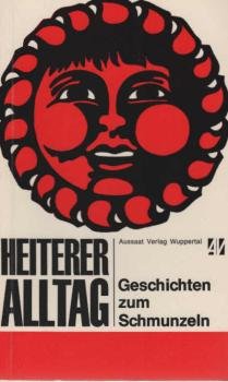 Heiterer Alltag : Geschichten zum Schmunzeln.