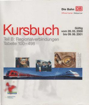 Kursbuch Teil B: Regionalverbindungen Tabelle 100 - 498. Gültig vom 25.05.2000 bis 09.06.2001.