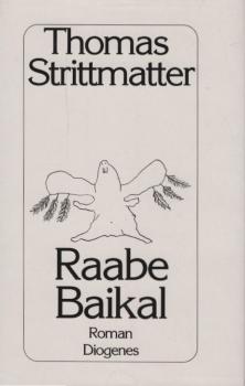 Raabe Baikal : Roman / Thomas Strittmatter
