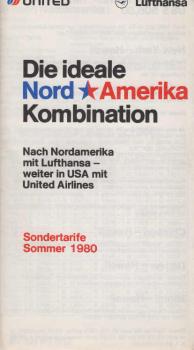 Die ideale Nord Amerika Kombination- Nach Nordamerika mit Lufthansa - weiter in USA mit United Airlines. Sondertarife Sommer 1980.