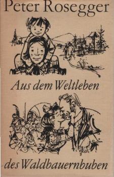 Aus dem Weltleben des Waldbauernbuben : Erinnerungen u. Bekenntnisse.