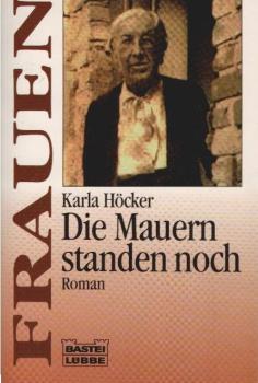 Die Mauern standen noch : [Roman].
