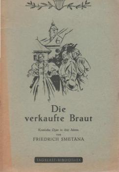 Die verkaufte Braut : Kom. Oper in 3 Akten.