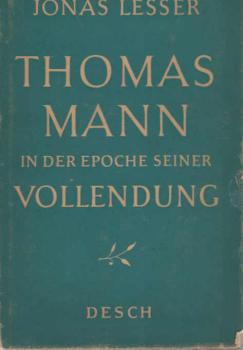 Thomas Mann in der Epoche seiner Vollendung.