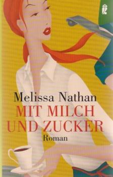 Mit Milch und Zucker : Roman.