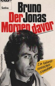 Der Morgen davor : e. kabarettistisches Monodram.