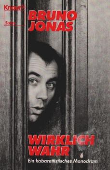 Wirklich wahr : [ein kabarattistisches Monodram].