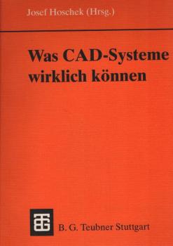 Was CAD-Systeme wirklich können.