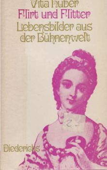 Flirt und Flitter : Lebensbilder aus d. Bühnenwelt.