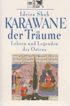 Karawane der Träume : Lehren und Legenden des Ostens.