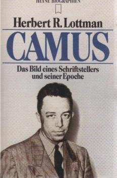 Camus : d. Bild e. Schriftstellers u. seiner Epoche.