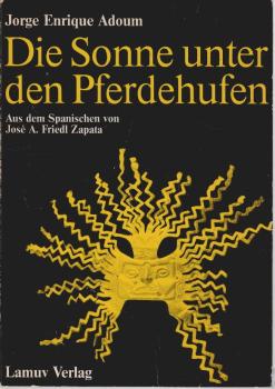 Die Sonne unter den Pferdehufen; Die Höllenfahrt.