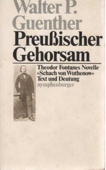 Preussischer Gehorsam : Theodor Fontanes Novelle "Schach von Wuthenow" ; Text u. Deutung.