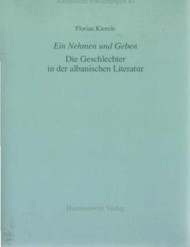 Ein Nehmen und Geben - die Geschlechter in der albanischen Literatur.