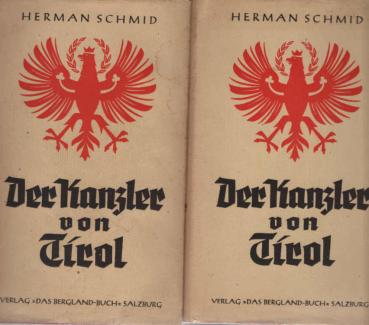 Der Kanzler von Tirol : geschichtlicher Roman. 2 Bände.
