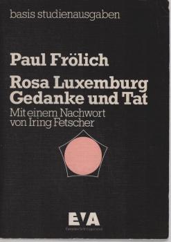 Rosa Luxemburg : Gedanke u. Tat.