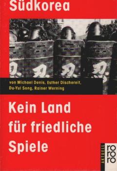 Südkorea : kein Land für friedliche Spiele.