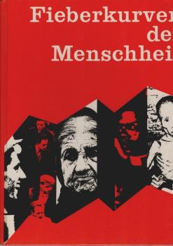 Fieberkurven der Menschheit.