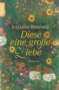 Diese eine große Liebe : Roman.