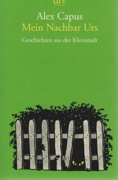 Mein Nachbar Urs : Geschichten aus der Kleinstadt.