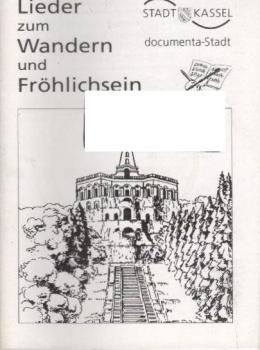Lieder zum Wandern und Fröhlichsein.