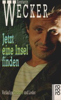 Jetzt eine Insel finden : vorläufige Gedichte u. Lieder.