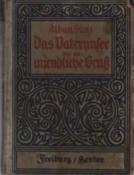 Das Vaterunser und der unendliche Gruß; 1. Teil : Kalender f. Zeit u. Ewigkeit 1845 / 2. Teil : "Gib uns heute unser tägliches Brot" und sonst nichts. Kalender f. Zeit u. Ewigkeit 1846 / 3. Teil : "Essig und Öl. Kalender f. Zeit u. Ewigkeit 1847 / 4. : Ka