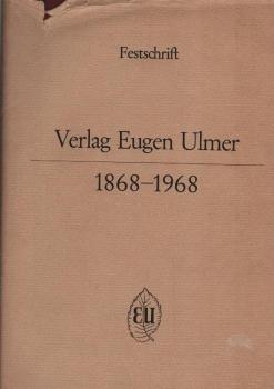 Verlag Eugen Ulmer : 1868 - 1968. Festschrift.