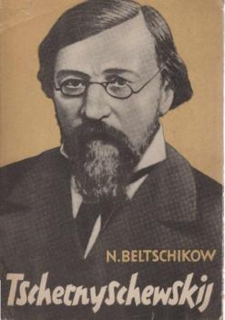 Tschernyschewskij : eine kritisch-biograph. Skizze.