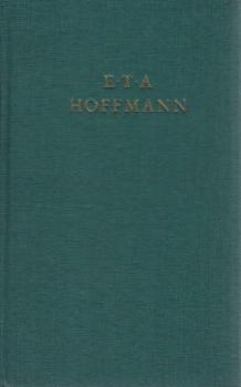 Hoffmann, E. T. A.: Hoffmanns Werke; Teil: Bd. 1., Erzählungen und Märchen