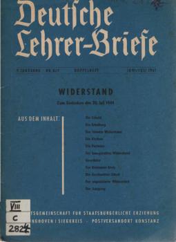 Deutsche Lehrer-Briefe. Doppelheft Nr. 6/7., Widerstand. Zum Gedenken des 20. Juni 1944.