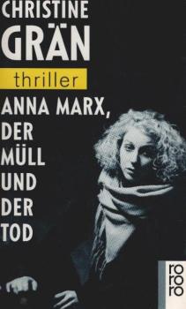 Anna Marx, der Müll und der Tod.