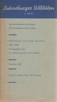 Krämer, Wolfgang: Lukasburger Stilblüten; Teil: H. 4., Heiteres aus der Praxis : 1921 - 1948; Kathederblüten