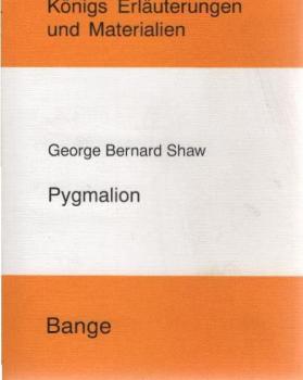 Erläuterungen zu George Bernard Shaw, Pygmalion.