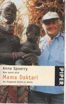 Man nennt mich Mama Daktari : als fliegende Ärztin in Kenia.